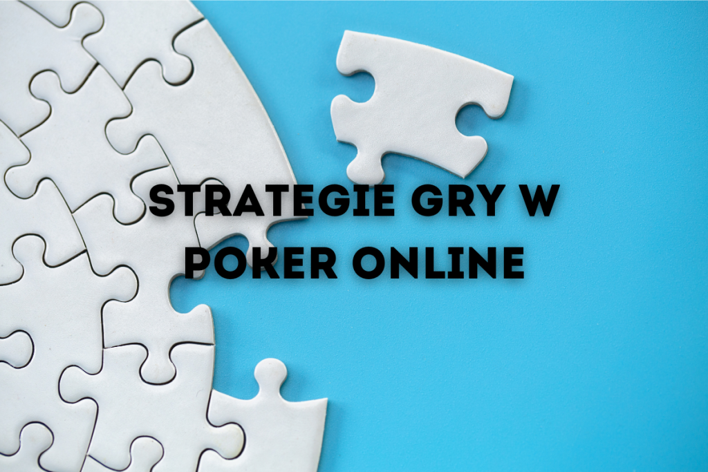 Strategie Gry w Poker Online